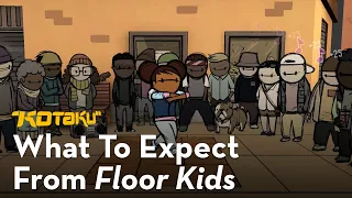 What To Expect From Floor Kids