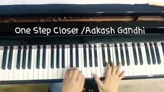 One Step Closer -Aakash Gandhi/Piano