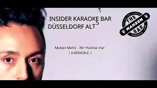 Mabel Matiz - BİR HADİSE VAR ( KARAOKE )