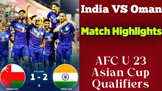 India VS Oman AFC U-23 Asian Cup Qualifiers 2021😱Match Highlights🔥