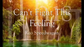 Can't Fight This Feeling Reo Speedwagon Lyrics