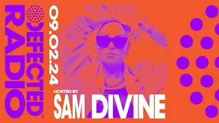 Defected Radio Show Hosted by Sam Divine 09.02.24