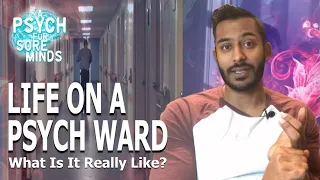 What is Life Really Like on a Psychiatric Ward?