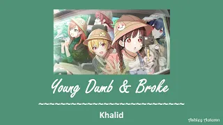 Young Dumb & Broke - Khalid (Lyrics & Myanmar Sub)