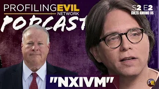 "NXIVM" w/guest Frank Parlato | PODCAST CULTS | Profiling Evil