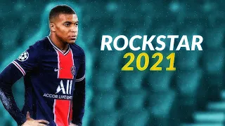 Kylian Mbappe - ROCKSTAR ft. DaBaby - Skills & Goals 2021 HD