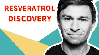 The Discovery of RESVERATROL by David Sinclair