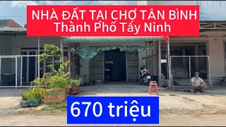 Nhà đất giá rẻ tại CHỢ TÂN BÌNH thành phố Tây Ninh, giá nhà đất 670 triệu