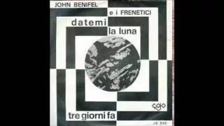 John Benifel e i Frenetici  -  Datemi la luna