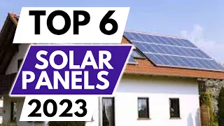 6 Best Solar Panels In 2023