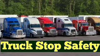 TRUCK STOP SAFETY ✋️ The unwritten truck driver secret!