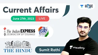 Daily Current Affairs In Hindi By Sumit Rathi | 27th June 2023 | The Hindu, PIB for IAS