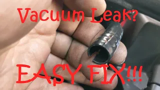 Easy repair for Vacuum Leaks