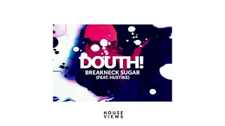 Douth! - Breakneck Sugar (Feat. Hustike)