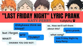 "Last Friday Night" Lyric Prank || HaΐkyuuŦextร