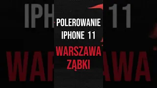 Usuwanie rys iPhone 11. Polerowanie iPhone 11