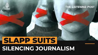 When journalists get SLAPPed | The Listening Post