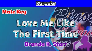 Love Me Like The First Time by Brenda K. Starr (Karaoke : Male Key)