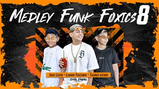 Medley Funk Foxics 8 • Leandro Fuxicando • Jadeu Leozin • Tadando Gustavo • Bregadeira Pra Paredão