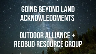 Going Beyond Land Acknowledgments with Redbud Resource Group + Outdoor Alliance California