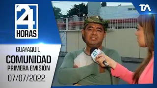 Noticias Guayaquil: Noticiero 24 Horas 07/07/2022 (De la Comunidad - Primera Emisión)