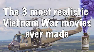 The 3 Most Realistic and Accurate Vietnam War Movies Ever Made