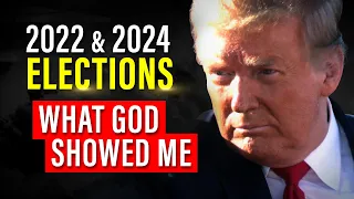 God Told Me This About Trump and 2022 / 2024 Elections - Prophecy