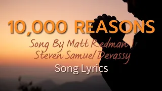 10,000 REASONS By Matt Redman | Steven Samuel Devassy - Song Lyrics