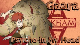 Gaara of the Desert (AMV) - Psycho in my Head