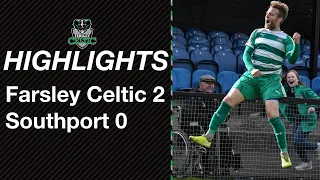Highlights: Farsley Celtic 2-0 Southport