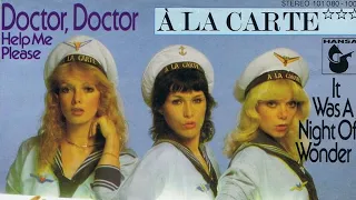 À La Carte – Doctor, Doctor (Help Me Please) 1979 DISCO  70's