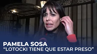Pamela Sosa responsabilizó a Lotocki por la muerte de Silvina Luna: "Preso tiene que estar"