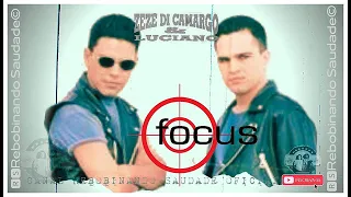🆁🆂║ZEZÉ DI CAMARGO E LUCIANO - Focus (Recordações)║- [Álbum Completo] - 🆁🆂Rebobinando Saudade©