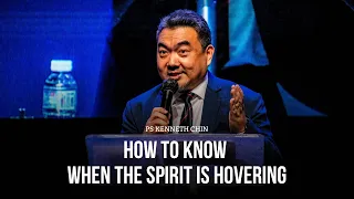 5 Steps to Know That The Spirit Is Hovering - Pastor Kenneth Chin // 2nd Jun 2024 // English Service