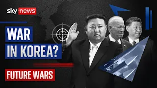 Future Wars: Could there be another Korean war?