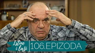 Istine i Laži | Sezona 01 | Epizoda 106 (domaća serija)