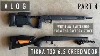 VLOG - Tikka CTR 6.5 Creedmoor - Part 4: Why I Am Switching from Factory Stock