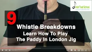 Tin Whistle Tune Breakdown 9: Learn How To Play Paddy In London Jig - Free Music Notation