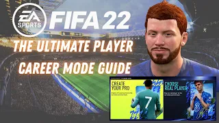 The *Ultimate* FIFA 22 Player Career Mode Guide