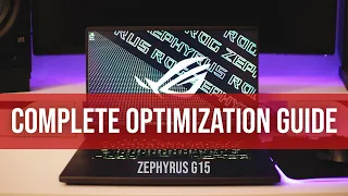 Asus Zephyrus G15 (Or Any Gaming Laptop) Optimization Guide