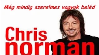 Chris Norman-Still in love with you (English lyrics/magyar felirat)