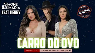 Carro do ovo - Simone e Simaria Feat Tierry (Lançamento 2021)