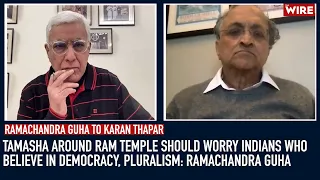 Tamasha Around Ram Temple Should Worry Indians Who Believe in Democracy, Pluralism: Ramachandra Guha