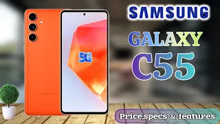 SAMSUNG GALAXY C55 5G PRICE IN PHILIPPINES SPECS AND FEATURES