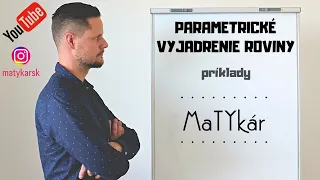 PARAMETRICKÉ VYJADRENIE ROVINY - príklady