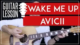 Wake Me Up Guitar Tutorial - Avicii Guitar Lesson 🎸|100% Accurate Chords + Lead + No Capo + Cover|