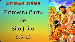 PRIMEIRA CARTA DE SÃO JOÃO 5,5-13 (COM REFLEXÃO)