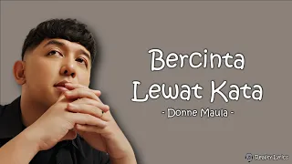 Donne Maula - Bercinta Lewat Kata (Lirik Lagu) ~ Cerita kita takkan seperti di layar-layar kaca...