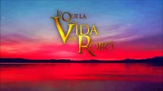 Lo Que La Vida Me Robo - Soundtrack 2