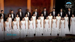 [Gracias Choir] D.Evans : Come Christians, Join to Sing / Eunsook Park